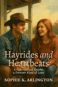 bokomslag Hayrides and Heartbeats