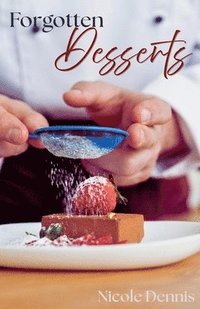 bokomslag Forgotten Desserts