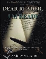 bokomslag Dear Reader, I'm Ready