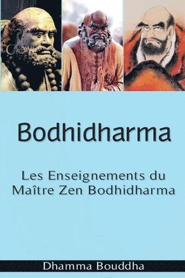 bokomslag Bodhidharma: Les Enseignements du Maître Zen Bodhidharma