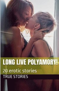 bokomslag Long live polyamory!
