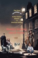 New Mysteries of Arthur Kelsey, Watson & Sherlock Holmes