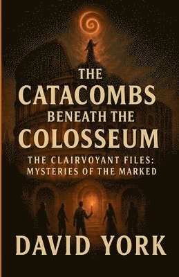 The Catacombs Beneath the Colosseum