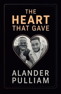 bokomslag The Heart That Gave