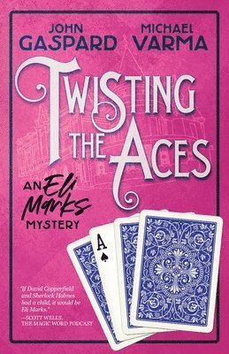 John Gaspard, Michael Varma - Twisting the Aces, Häftad