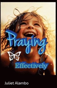 bokomslag Praying Effectively