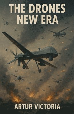 Artur Victoria - Drones New Era, Häftad
