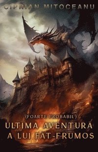 bokomslag (Foarte Probabil) Ultima Aventur? a lui F?t-Frumos