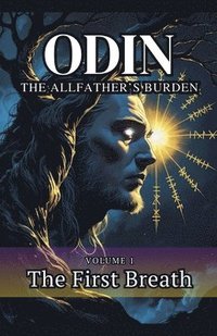 bokomslag Odin The Allfather's Burden