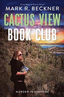 Mark R Beckner - Cactus View Book Club - Murder in Surprise, Häftad