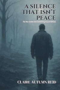bokomslag Silence That Isn't Peace