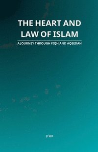 bokomslag Heart and Law of Islam