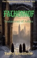 Terry Broullette - Falkenhof - Testament of Ashes, Häftad