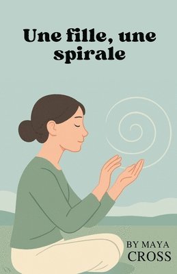 bokomslag Une fille, une spirale
