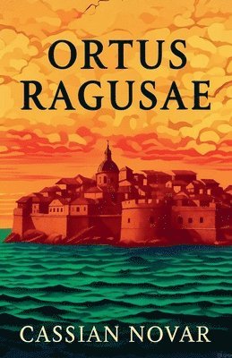 Cassian Novar - Ortus Ragusae, Häftad