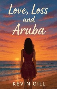 bokomslag Love Loss and Aruba