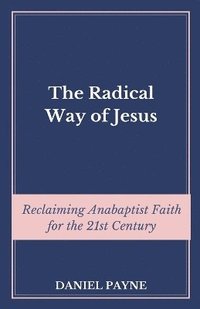 bokomslag Radical Way of Jesus