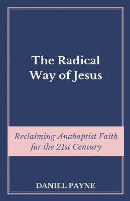 bokomslag Radical Way of Jesus