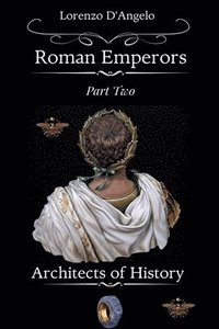 bokomslag Roman Emperors Architects of History Part Two