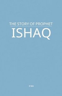 bokomslag The Story of Prophet Ishaq