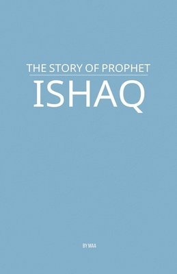 bokomslag The Story of Prophet Ishaq