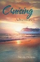 Nicole Dennis - Cruising Adventures, Häftad