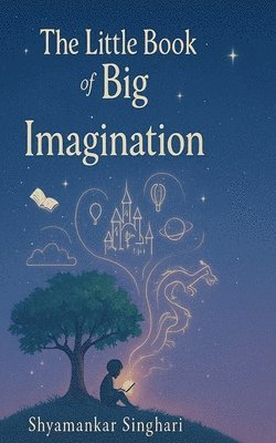 Shyamankar Singhari - Little Book of Big Imagination, Häftad