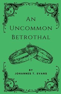 bokomslag An Uncommon Betrothal