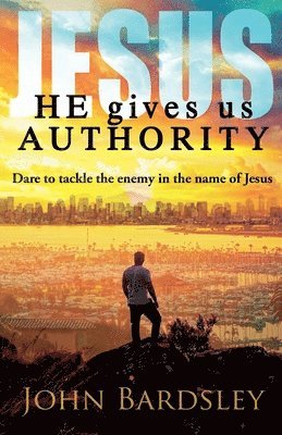 He Gives Us Authority