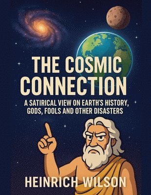 bokomslag Cosmic Connection, A Satirical View on Earth History