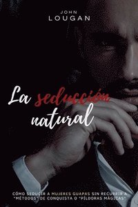 bokomslag La seducción natural