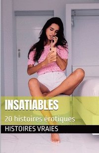 bokomslag Insatiables