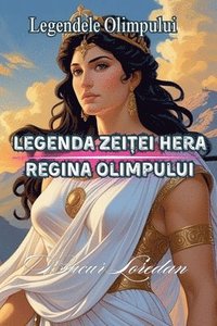 bokomslag Legenda Zei?ei Hera Regina Olimpului