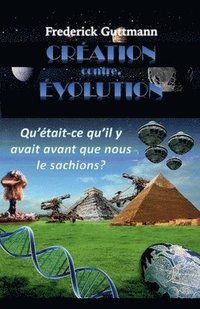bokomslag CRÉATION contre. ÉVOLUTION