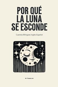bokomslag Por Qué La Luna Se Esconde