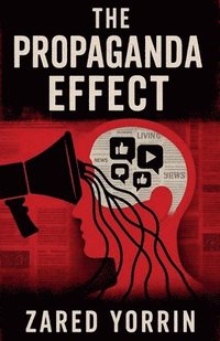 bokomslag The Propaganda Effect