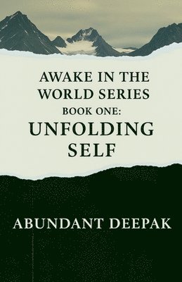 bokomslag Awake in the World Series. Book One: Unfolding Self