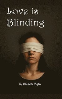 bokomslag Love is Blinding