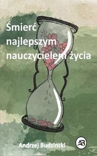 bokomslag ?mierc najlepszym nauczycielem ?ycia