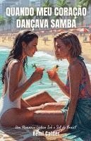 bokomslag Quando Meu Coração Dançava Samba