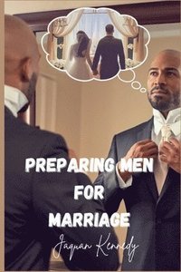 bokomslag Preparing Men For Marriage