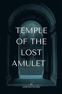 bokomslag Temple of the Lost Amulet
