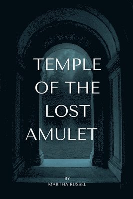 bokomslag Temple of the Lost Amulet