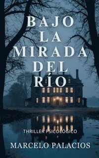 bokomslag Bajo la Mirada del Río