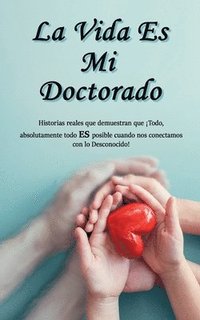 bokomslag Vida Es Mi Doctorado
