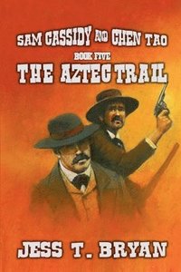 bokomslag Sam Cassidy & Chen Tao - The Aztec Trail