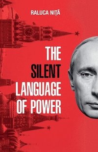 bokomslag The Silent Language of Power