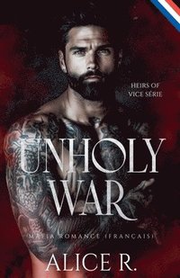 bokomslag Unholy War: Mafia Romance (Français)