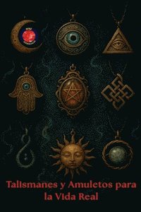 bokomslag Talismanes y Amuletos para la Vida Diaria