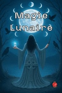 bokomslag Magie Lunaire